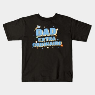 Dad Extraordinaire Kids T-Shirt